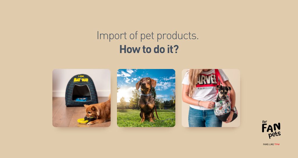 Importing pet accessories. How is it done?