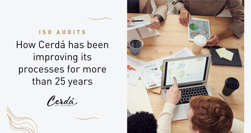 ISO Audits: How Cerdá has been improving its processes for more than 25 years