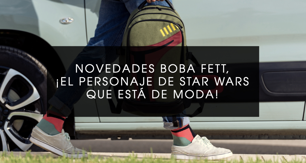 Novedades Boba Fett, ¡el personaje de Star Wars que está de moda!