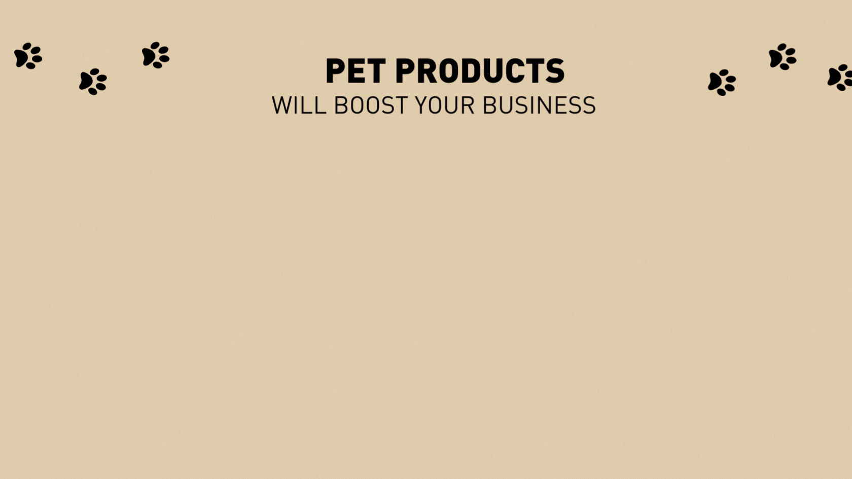 PET PRODUCTS THAT WILL BOOST YOUR BUSINESS