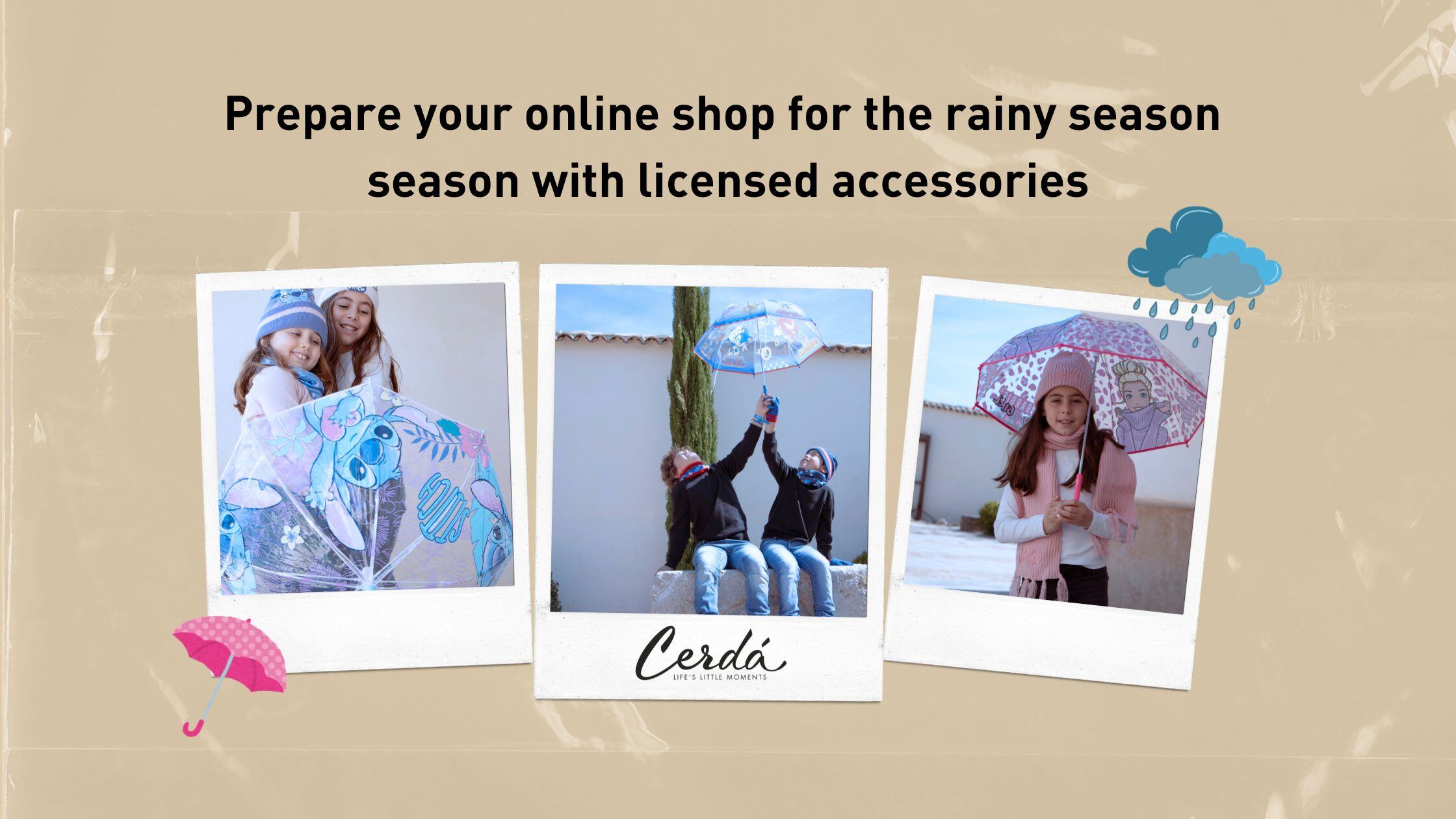 Prepare your online shop for the rainy season with licensed accessories.