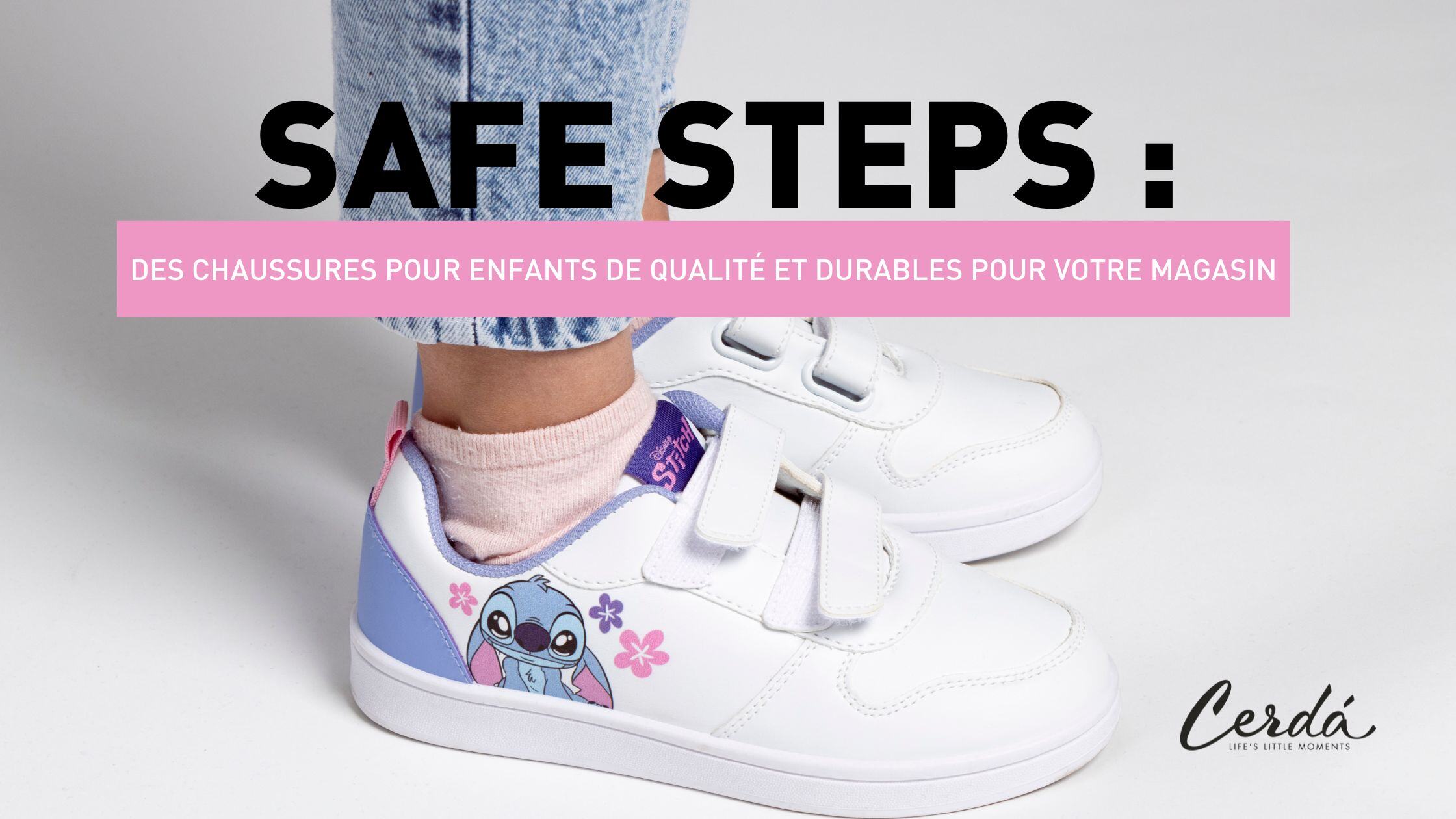 Safe Steps : Des chaussures pour enfants durables et de qualité pour votre magasin