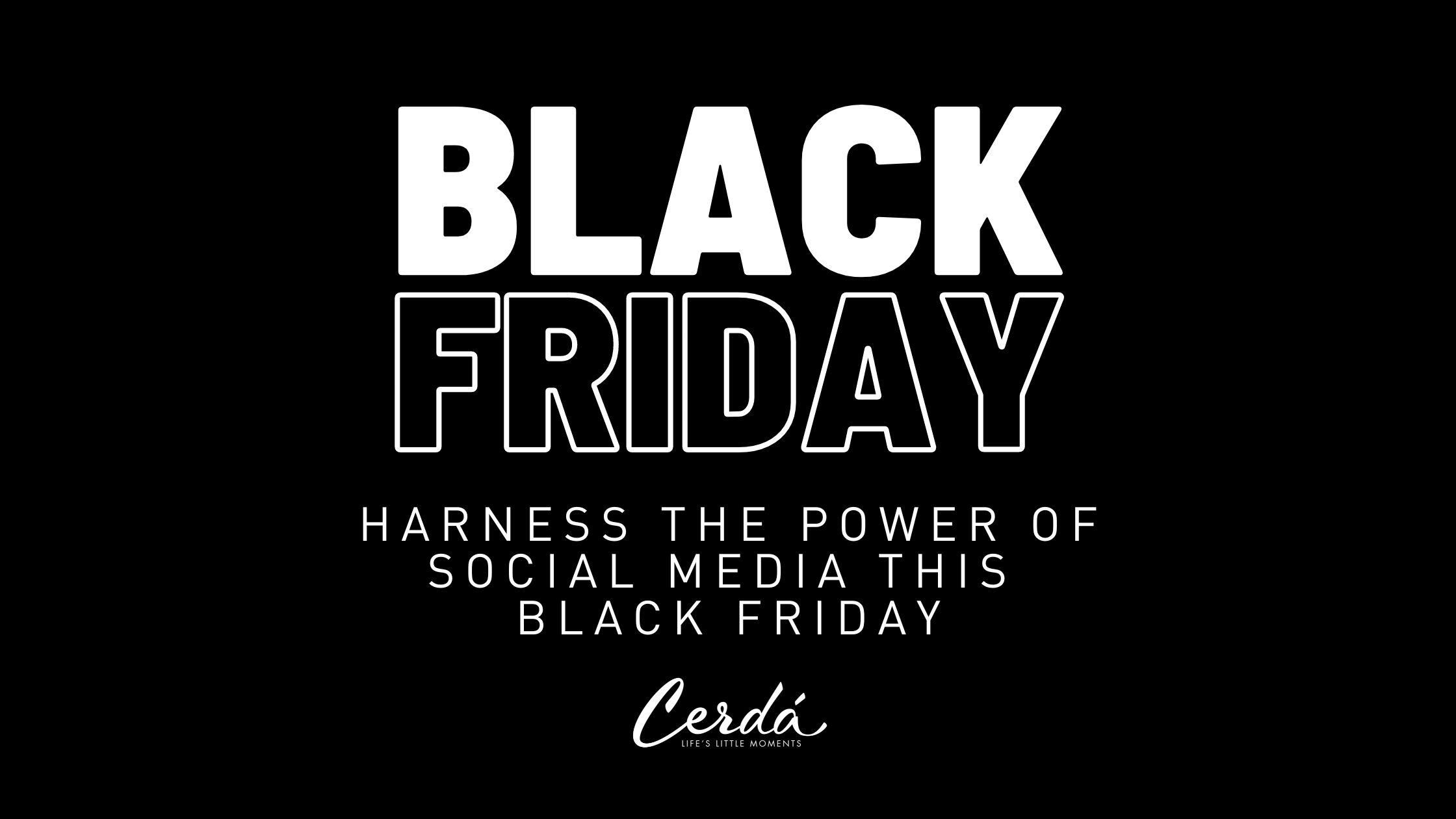 Harness the power of Social Media this Black Friday