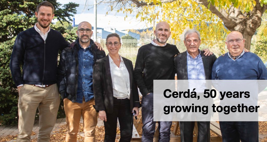 CERDÁ, 50 YEARS GROWING TOGETHER