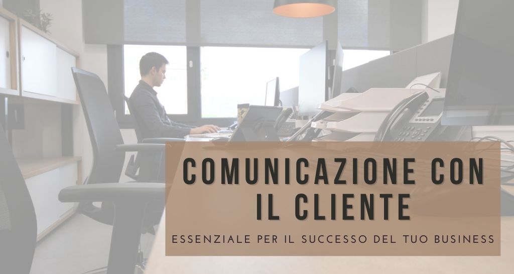 Comunicazione efficace con il cliente per un'attività di successo