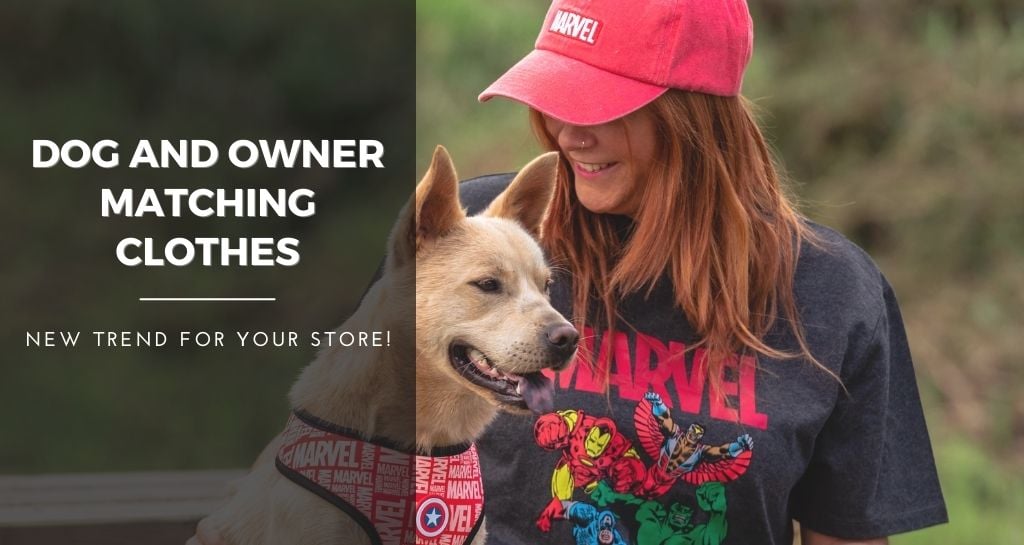 Dog and owner matching clothes, the new trend for your store